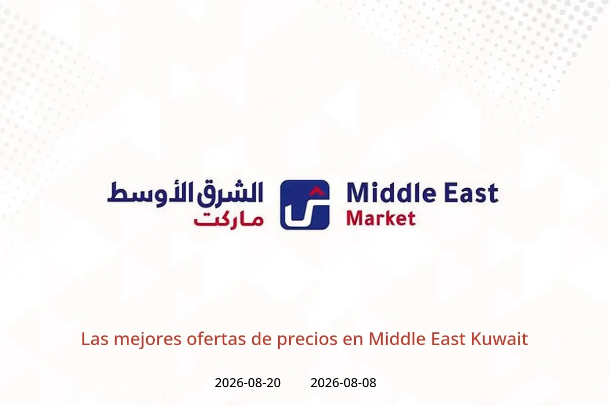 Ofertas de Middle East Kuwait de 8 a 20 agosto 2026 Las mejores ofertas de precios - Middle East - Kuwait - 8 agosto 2026 – 20 agosto 2026 - Página 1