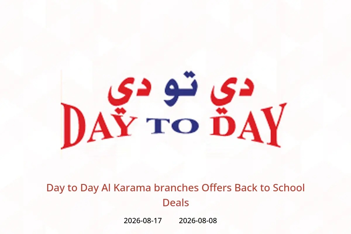 Day to Day offers in Al Karama from 8 to 17 August 2026 Back to School Deals - Day to Day - UAE - 8 August 2026 – 17 August 2026 - Page 1