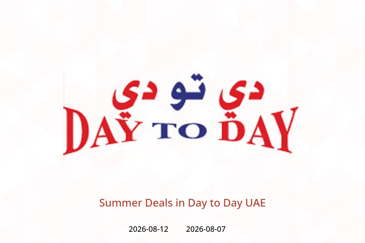 Day to Day UAE offers from 7 to 12 August 2026 Summer Deals - Day to Day - UAE - 7 August 2026 – 12 August 2026 - Page 1