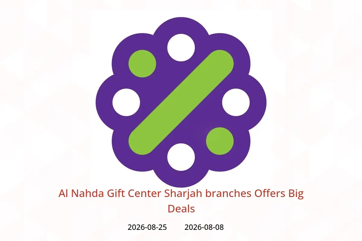 Al Nahda Gift Center offers in Sharjah from 8 to 25 August 2026 Big Deals - Al Nahda Gift Center - UAE - 8 August 2026 – 25 August 2026 - Page 1