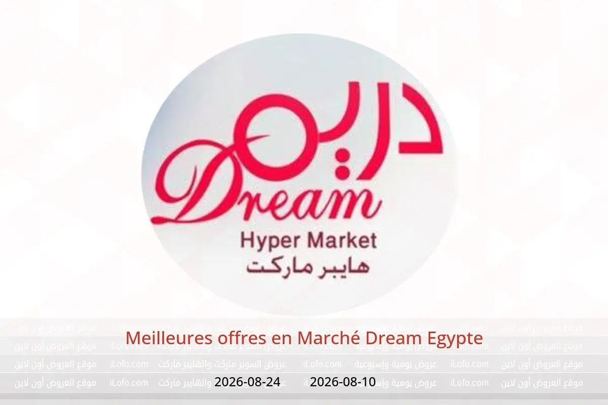 Offres Marché Dream Egypte de 10 à 24 août 2026 Meilleures offres - Marché Dream - Egypte - 10 aout 2026 – 24 aout 2026 - Page 1