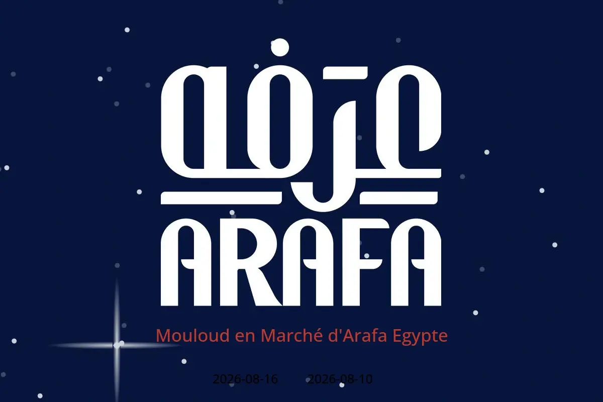 Offres Marché d'Arafa Egypte de 10 à 16 août 2026 Mouloud - Marché d'Arafa - Egypte - 10 aout 2026 – 16 aout 2026 - Page 1