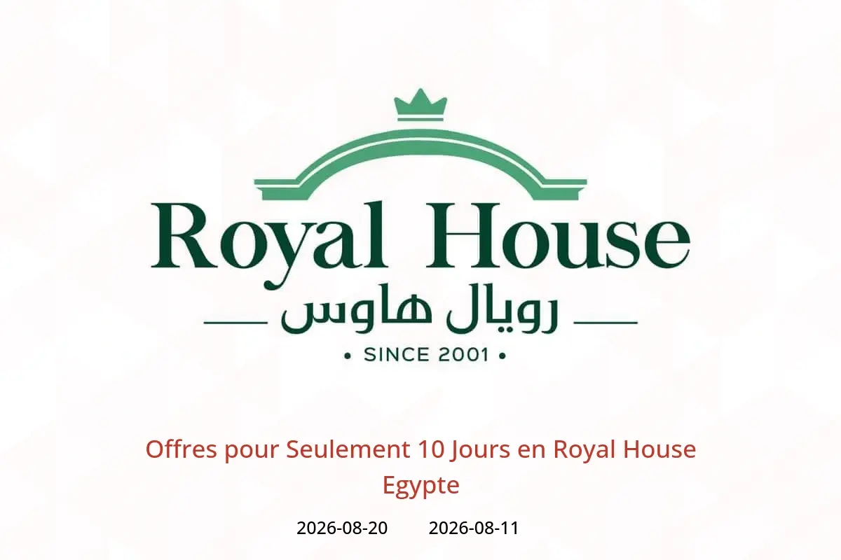 Offres Royal House Egypte de 11 à 20 août 2026 Offres pour Seulement 10 Jours - Royal House - Egypte - 11 aout 2026 – 20 aout 2026 - Page 1
