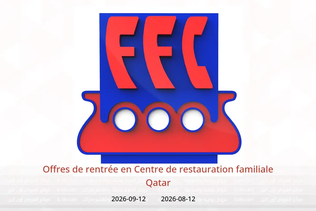 Offres Centre de restauration familiale Qatar de 12 août à 12 septembre 2026 Offres de rentrée - Centre de restauration familiale - Qatar - 12 aout 2026 – 12 septembre 2026 - Page 1