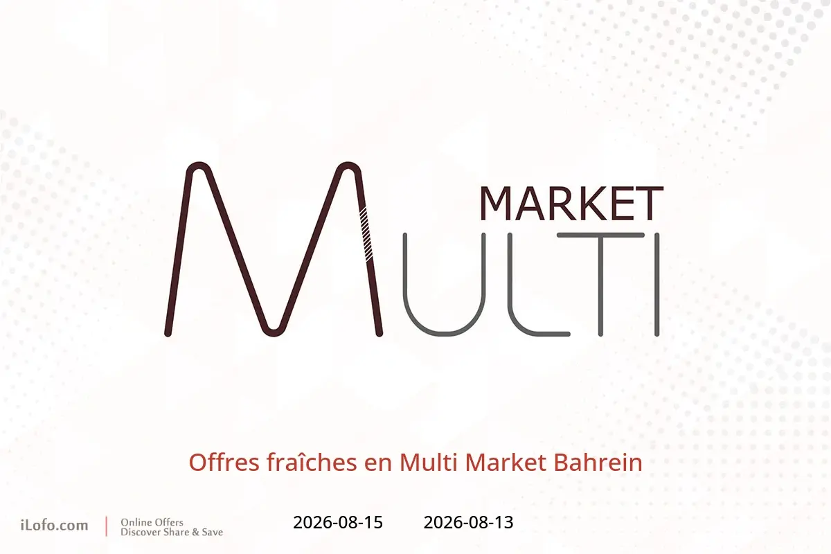 Offres Multi Market Bahrein de 13 à 15 août 2026 Offres fraîches - Multi Market - Bahrein - 13 aout 2026 – 15 aout 2026 - Page 1