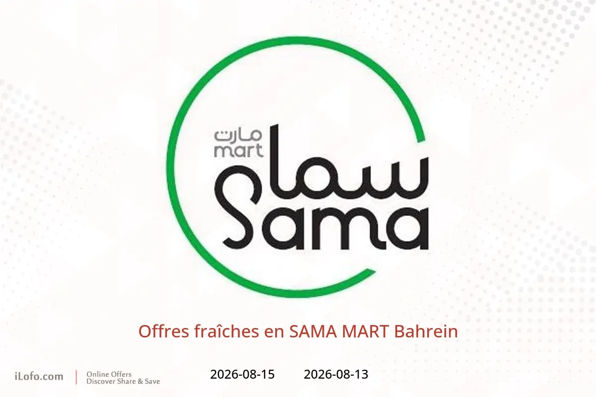 Offres SAMA MART Bahrein de 13 à 15 août 2026 Offres fraîches - SAMA MART - Bahrein - 13 aout 2026 – 15 aout 2026 - Page 1
