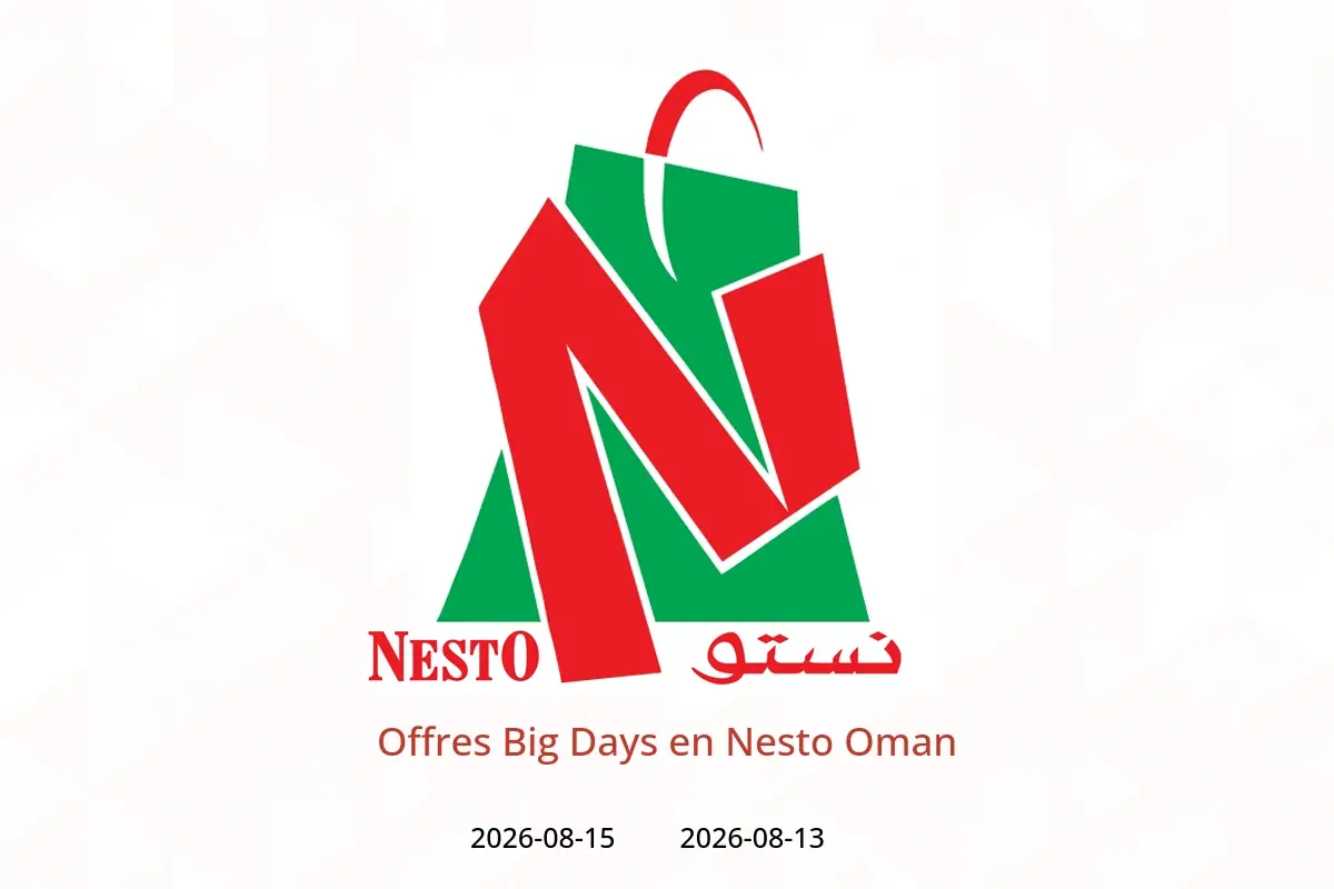 Offres Nesto Oman de 13 à 15 août 2026 Offres Big Days - Nesto - Oman - 13 aout 2026 – 15 aout 2026 - Page 1