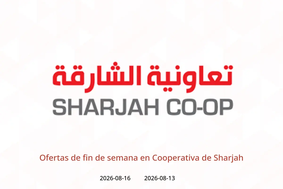 Ofertas de Cooperativa de Sharjah de 13 a 16 agosto 2026 Ofertas de fin de semana - Cooperativa de Sharjah - Emiratos Árabes Unidos - 13 agosto 2026 – 16 agosto 2026 - Página 1