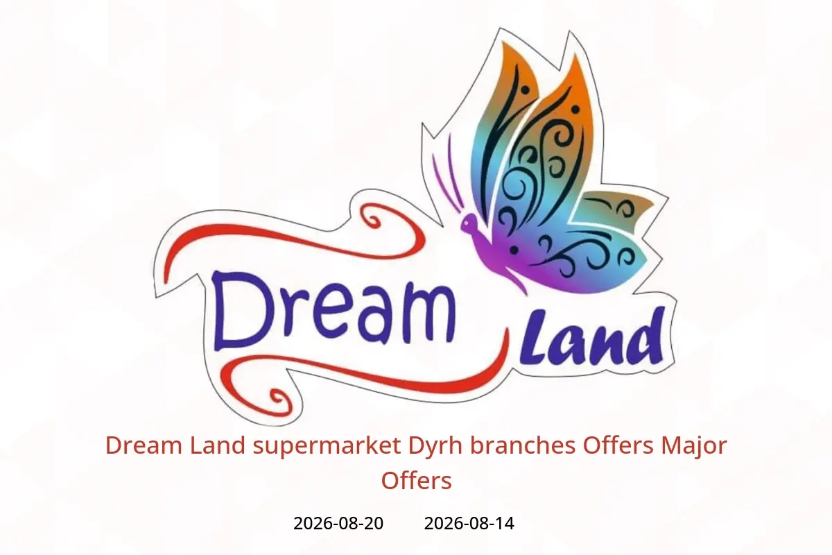 Dream Land supermarket offers in Dyrh from 14 to 20 August 2026 Major Offers - Dream Land supermarket - UAE - 14 August 2026 – 20 August 2026 - Page 1
