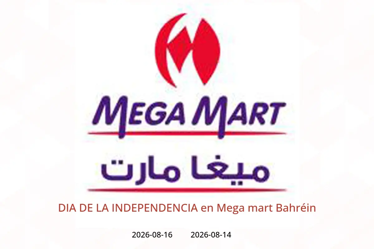 Ofertas de Mega mart Bahréin de 14 a 16 agosto 2026 DIA DE LA INDEPENDENCIA - Mega mart - Bahréin - 14 agosto 2026 – 16 agosto 2026 - Página 1