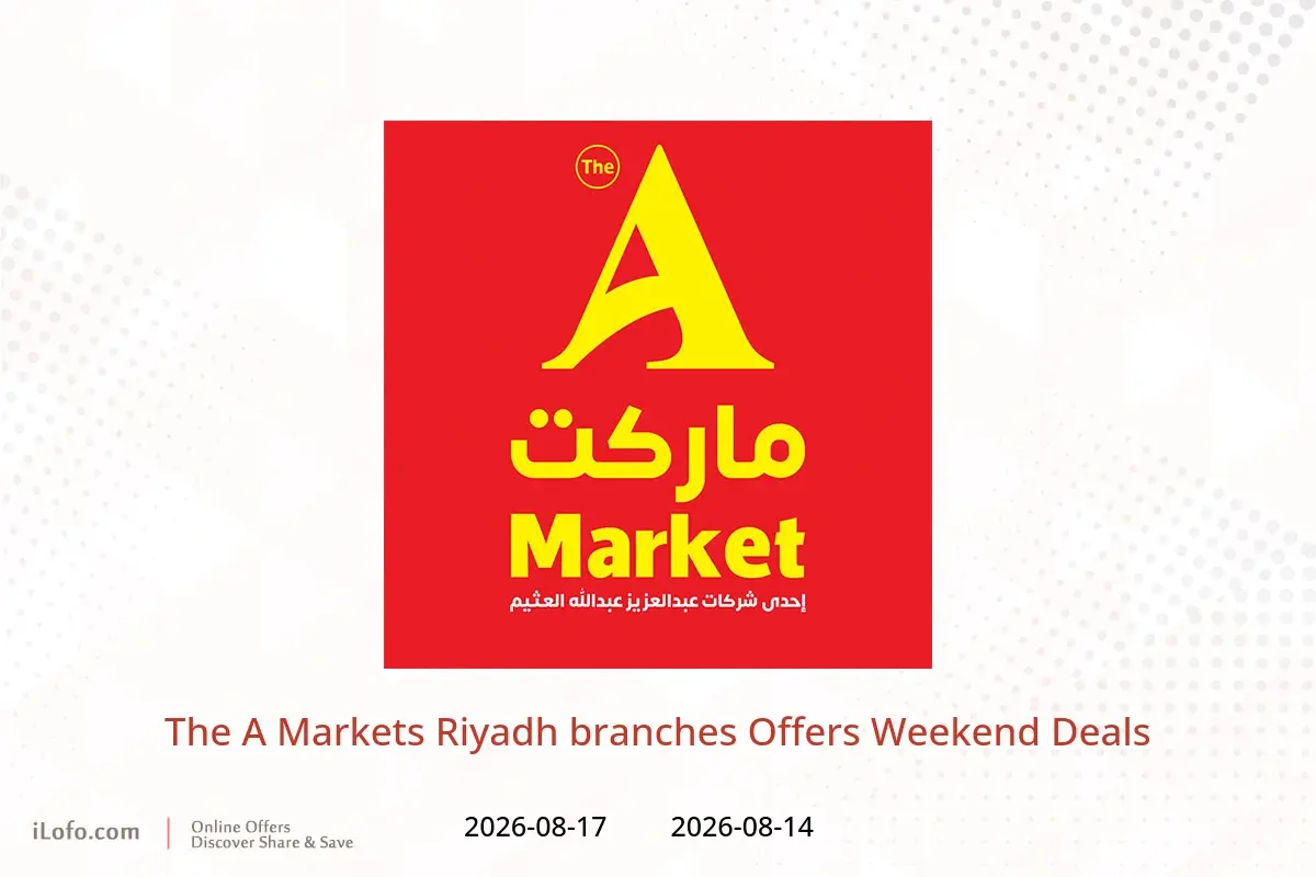 The A Markets offers in Riyadh from 29 Safar to 3 Rabiʻ I 1448 AH (14 – 17 August 2026) Weekend Deals - The A Markets - Saudi Arabia - 14 August 2026 – 17 August 2026 - Page 1