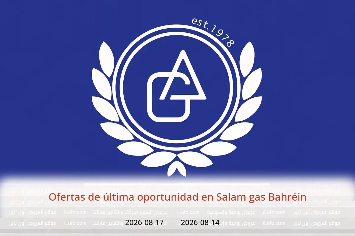 Ofertas de Salam gas Bahréin de 14 a 17 agosto 2026 Ofertas de última oportunidad - Salam gas - Bahréin - 14 agosto 2026 – 17 agosto 2026 - Página 1