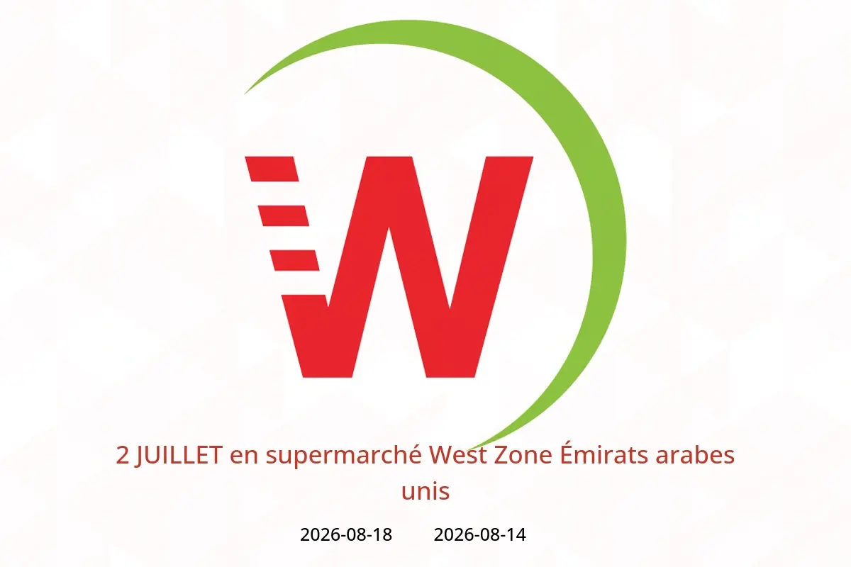 Offres supermarché West Zone Émirats arabes unis de 14 à 18 août 2026 2 JUILLET - supermarché West Zone - Émirats arabes unis - 14 aout 2026 – 18 aout 2026 - Page 1