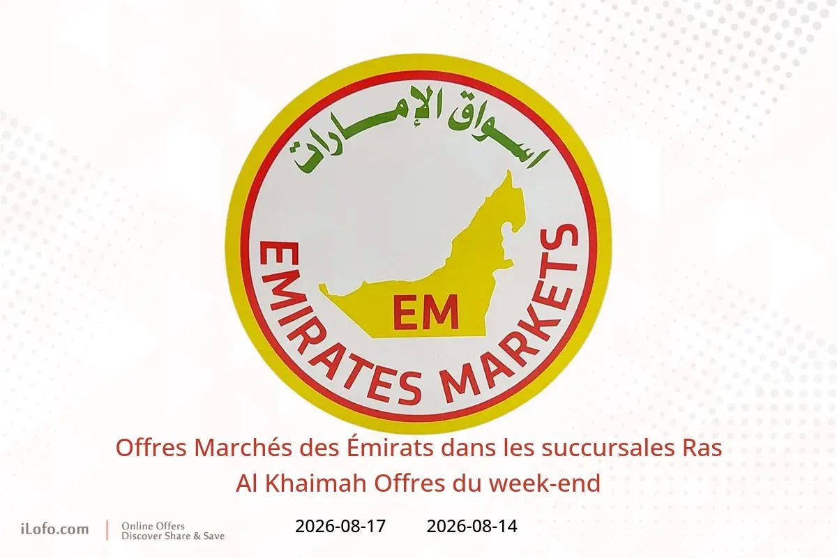 Offres Marchés des Émirats Ras Al Khaimah de 14 à 17 août 2026 Offres du week-end - Marchés des Émirats - Émirats arabes unis - 14 aout 2026 – 17 aout 2026 - Page 1