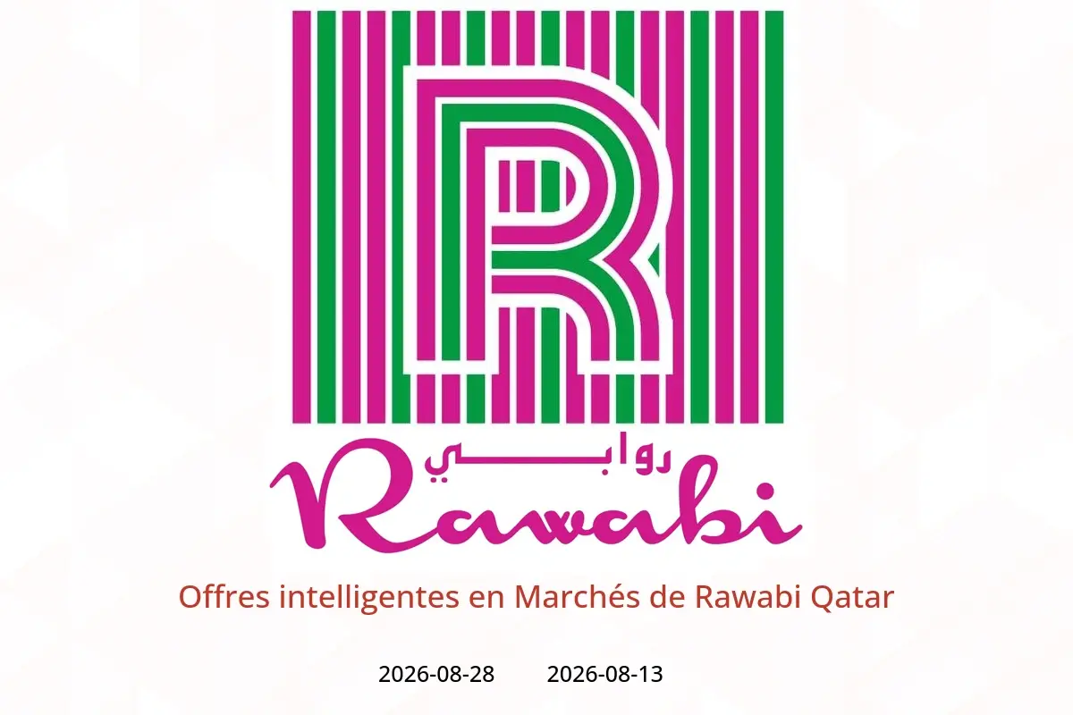 Offres Marchés de Rawabi Qatar de 13 à 28 août 2026 Offres intelligentes - Marchés de Rawabi - Qatar - 13 aout 2026 – 28 aout 2026 - Page 1