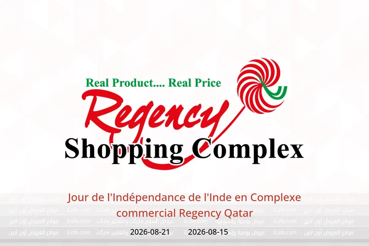Offres Complexe commercial Regency Qatar de 15 à 21 août 2026 Jour de l'Indépendance de l'Inde - Complexe commercial Regency - Qatar - 15 aout 2026 – 21 aout 2026 - Page 1
