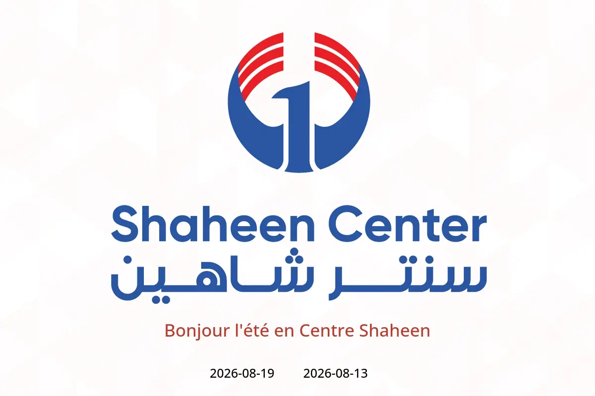 Offres Centre Shaheen de 13 à 19 août 2026 Bonjour l'été - Centre Shaheen - Egypte - 13 aout 2026 – 19 aout 2026 - Page 1