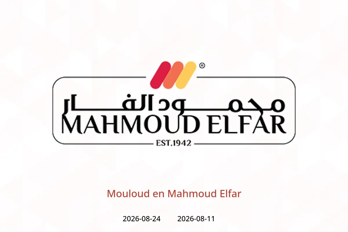 Offres Mahmoud Elfar de 11 à 24 août 2026 Mouloud - Mahmoud Elfar - Egypte - 11 aout 2026 – 24 aout 2026 - Page 1