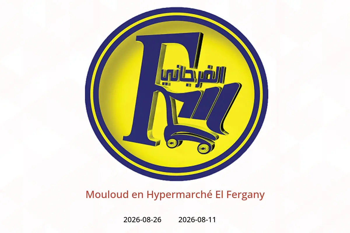 Offres Hypermarché El Fergany de 11 à 26 août 2026 Mouloud - Hypermarché El Fergany - Egypte - 11 aout 2026 – 26 aout 2026 - Page 1