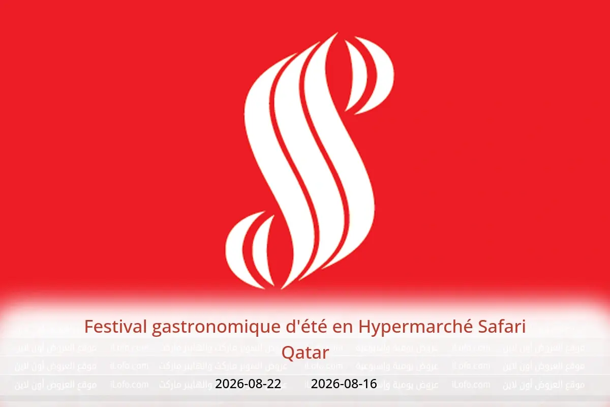 Offres Hypermarché Safari Qatar de 16 à 22 août 2026 Festival gastronomique d'été - Hypermarché Safari - Qatar - 16 aout 2026 – 22 aout 2026 - Page 1
