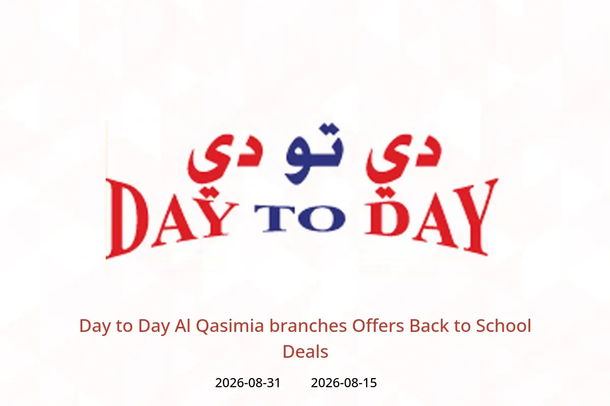 Day to Day offers in Al Qasimia from 15 to 31 August 2026 Back to School Deals - Day to Day - UAE - 15 August 2026 – 31 August 2026 - Page 1
