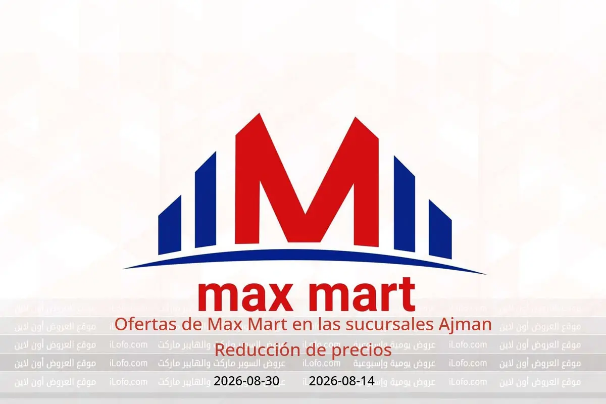 Ofertas de Max Mart Ajman de 14 a 30 agosto 2026 Reducción de precios - Max Mart - Emiratos Árabes Unidos - 14 agosto 2026 – 30 agosto 2026 - Página 1