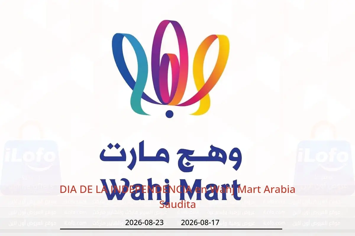 Ofertas de Wahj Mart Arabia Saudita de 3 a 9 Rabiʻ I 1448 AH (17 – 23 agosto 2026) DIA DE LA INDEPENDENCIA - Wahj Mart - Arabia Saudita - 17 agosto 2026 – 23 agosto 2026 - Página 1