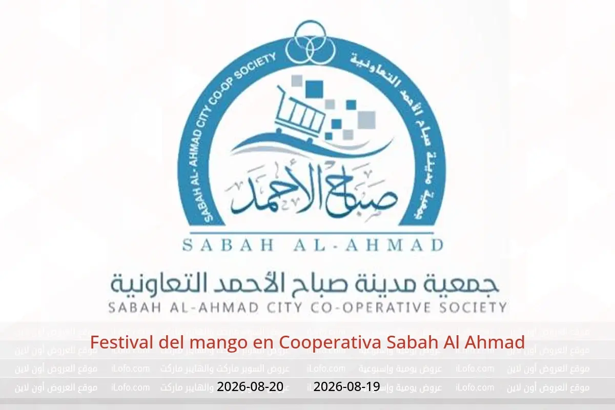 Ofertas de Cooperativa Sabah Al Ahmad de 19 a 20 agosto 2026 Festival del mango - Cooperativa Sabah Al Ahmad - Kuwait - 19 agosto 2026 – 20 agosto 2026 - Página 1