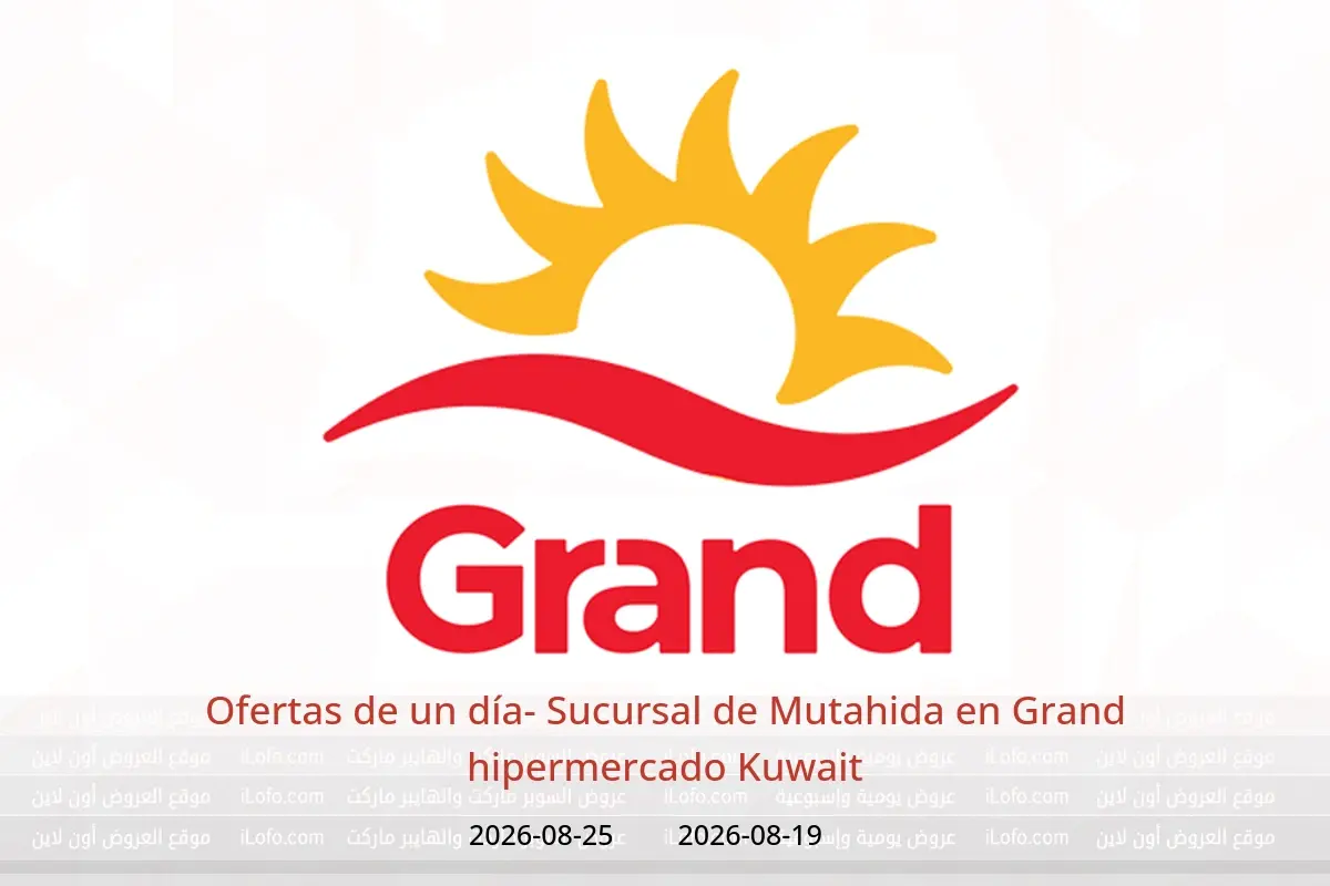 Ofertas de Grand hipermercado Kuwait de 19 a 25 agosto 2026 Ofertas de un día- Sucursal de Mutahida - Grand hipermercado - Kuwait - 19 agosto 2026 – 25 agosto 2026 - Página 1
