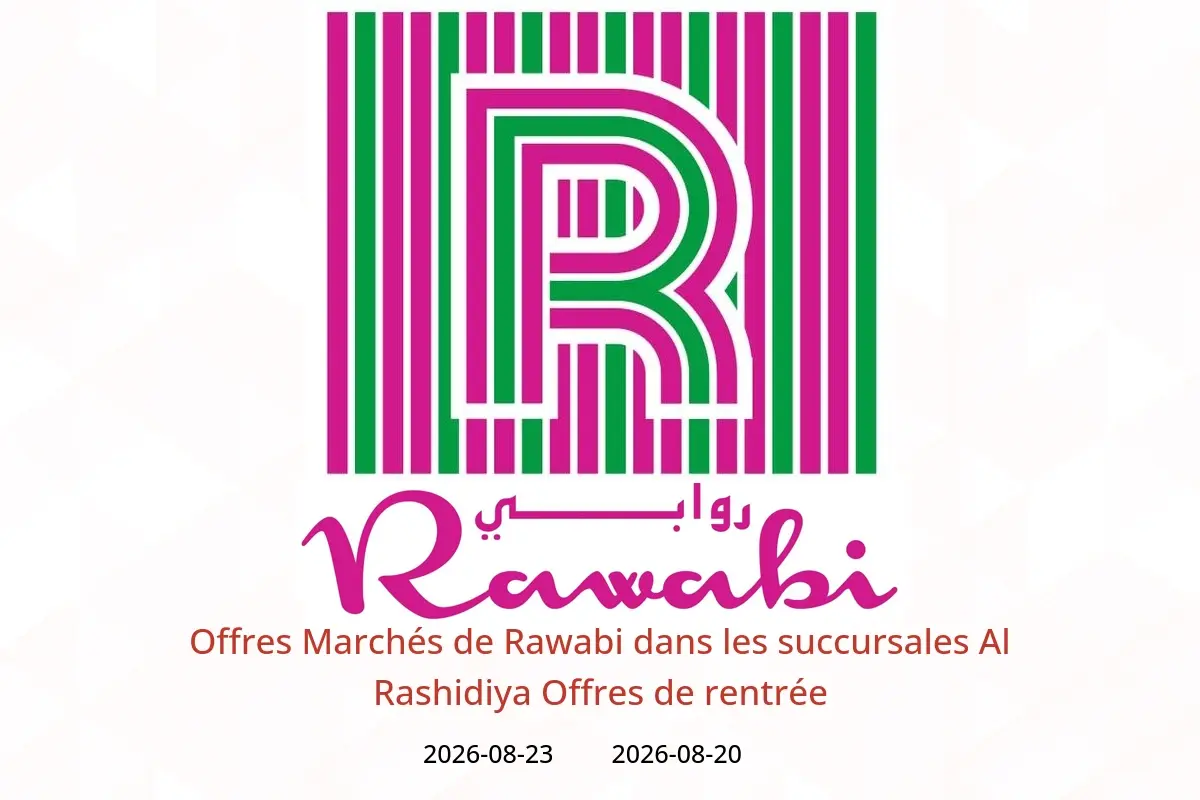 Offres Marchés de Rawabi Al Rashidiya de 20 à 23 août 2026 Offres de rentrée - Marchés de Rawabi - Émirats arabes unis - 20 aout 2026 – 23 aout 2026 - Page 1