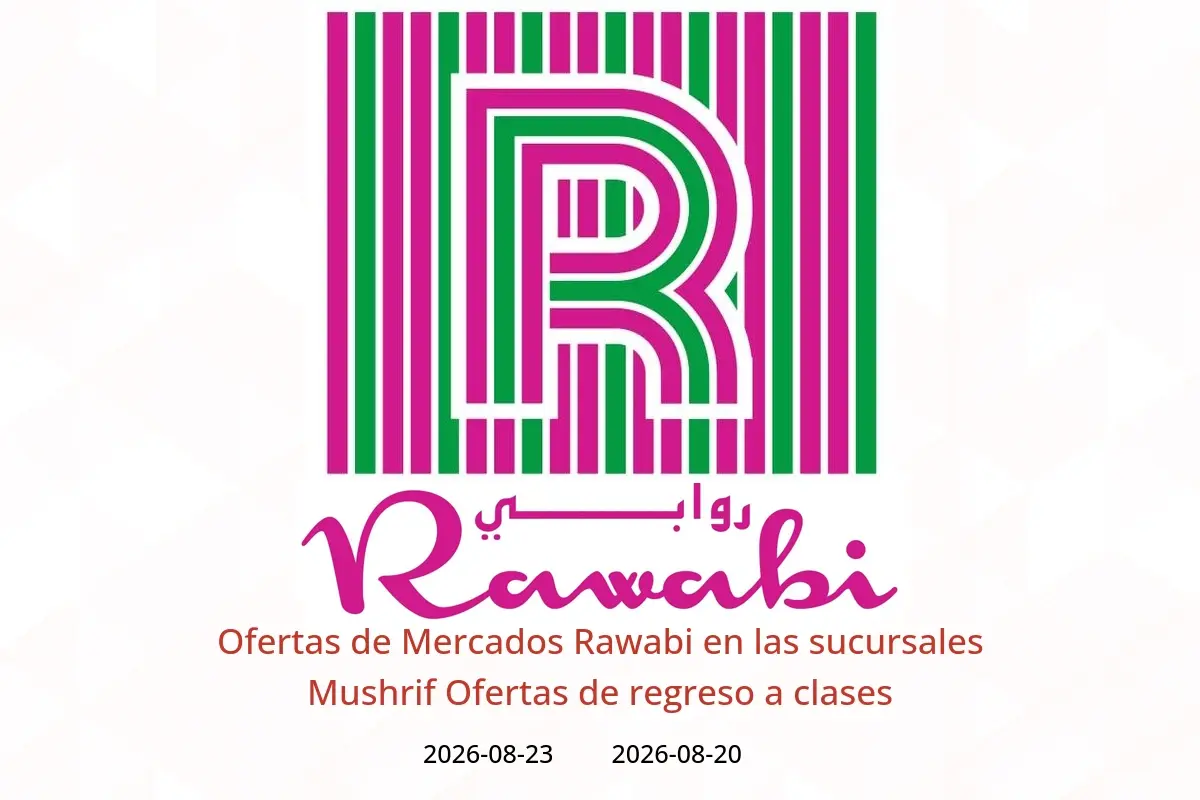 Ofertas de Mercados Rawabi Mushrif de 20 a 23 agosto 2026 Ofertas de regreso a clases - Mercados Rawabi - Emiratos Árabes Unidos - 20 agosto 2026 – 23 agosto 2026 - Página 1