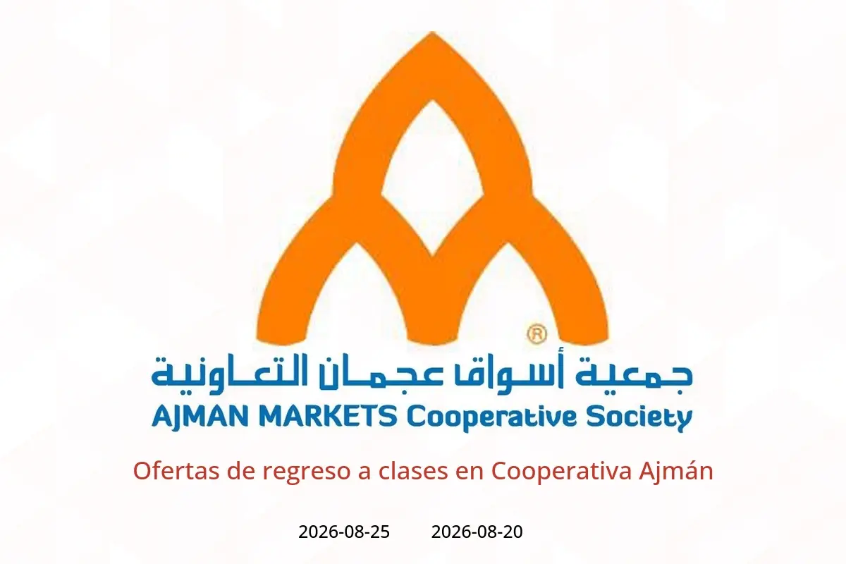 Ofertas de Cooperativa Ajmán de 20 a 25 agosto 2026 Ofertas de regreso a clases - Cooperativa Ajmán - Emiratos Árabes Unidos - 20 agosto 2026 – 25 agosto 2026 - Página 1