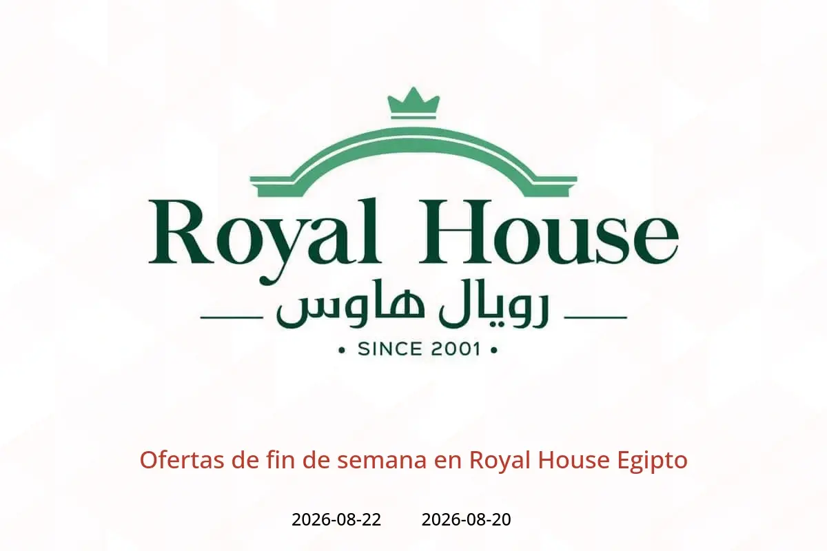 Ofertas de Royal House Egipto de 20 a 22 agosto 2026 Ofertas de fin de semana - Royal House - Egipto - 20 agosto 2026 – 22 agosto 2026 - Página 1