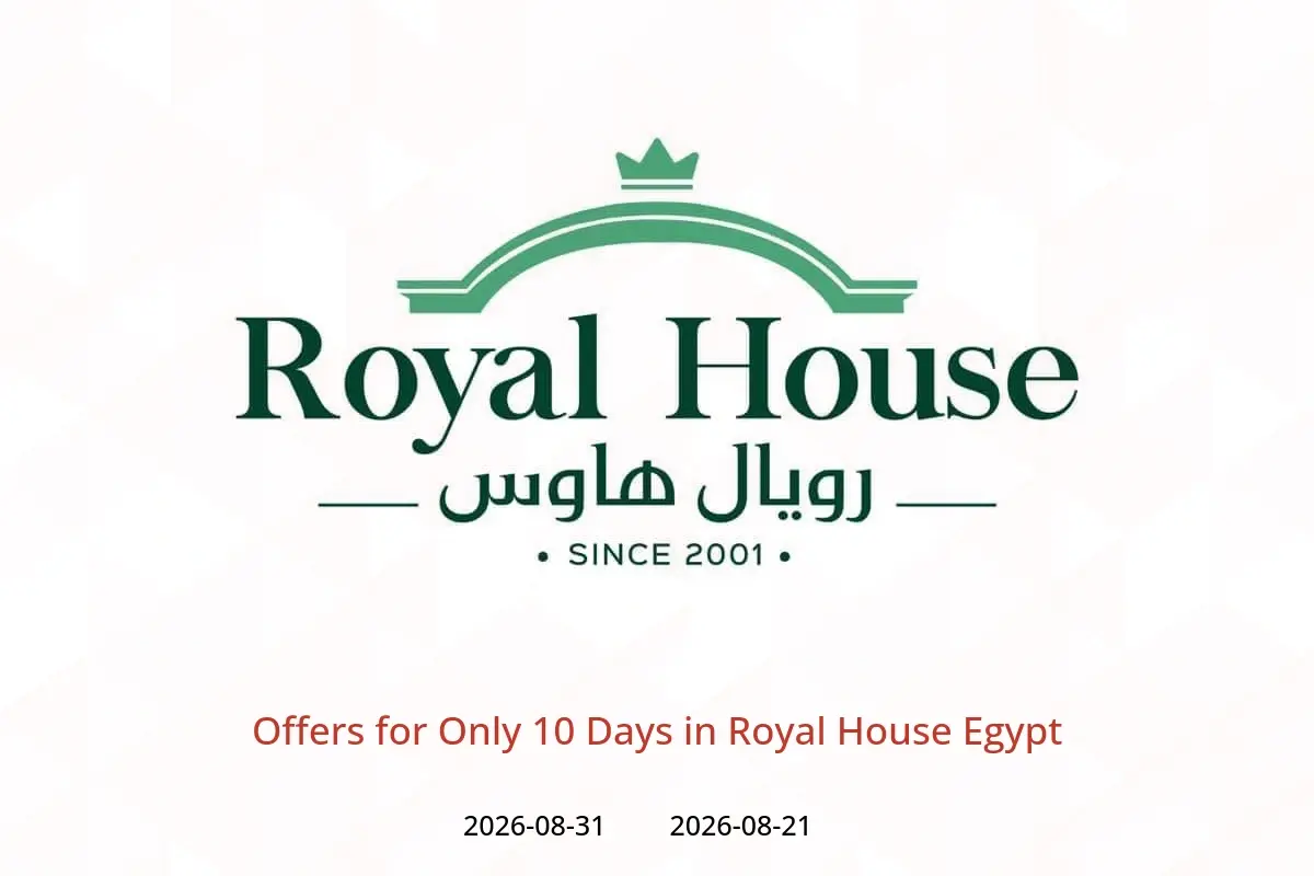 Royal House Egypt offers from 21 to 31 August 2026 Offers for Only 10 Days - Royal House - Egypt - 21 August 2026 – 31 August 2026 - Page 1