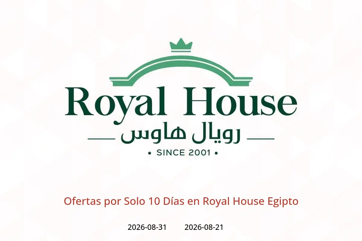 Ofertas de Royal House Egipto de 21 a 31 agosto 2026 Ofertas por Solo 10 Días - Royal House - Egipto - 21 agosto 2026 – 31 agosto 2026 - Página 1