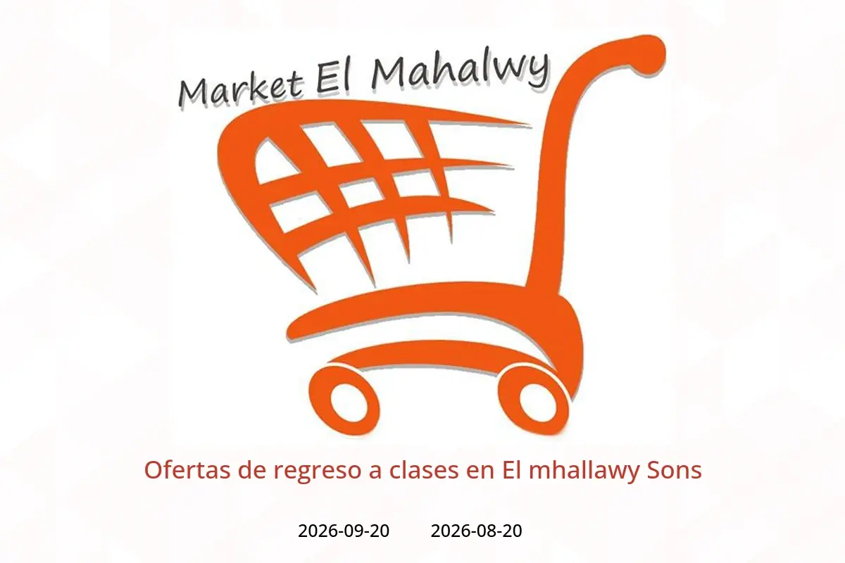 Ofertas de El mhallawy Sons de 20 agosto a 20 septiembre 2026 Ofertas de regreso a clases - El mhallawy Sons - Egipto - 20 agosto 2026 – 20 septiembre 2026 - Página 1