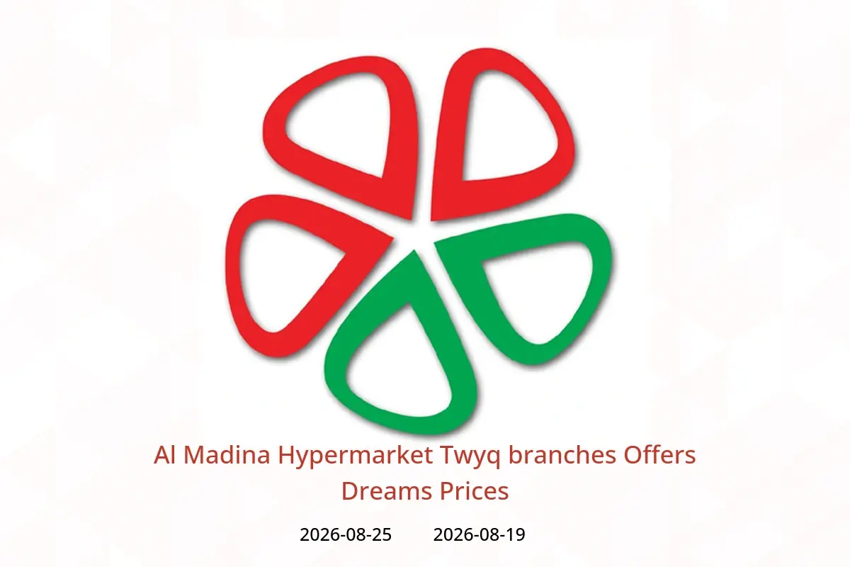 Al Madina Hypermarket offers in Twyq from 5 to 11 Rabiʻ I 1448 AH (19 – 25 August 2026) Dreams Prices - Al Madina Hypermarket - Saudi Arabia - 19 August 2026 – 25 August 2026 - Page 1
