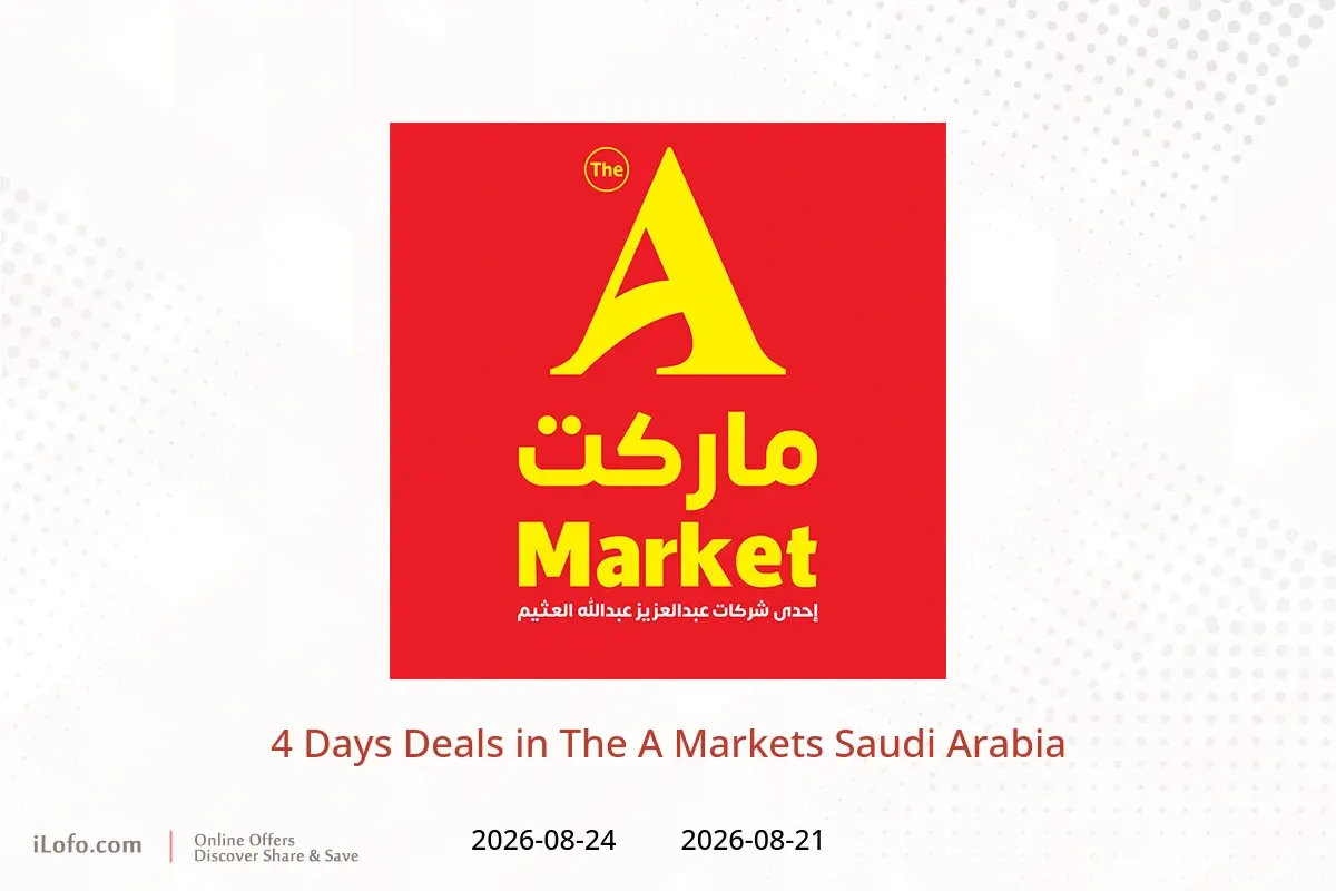 The A Markets Saudi Arabia offers from 7 to 10 Rabiʻ I 1448 AH (21 – 24 August 2026) 4 Days Deals - The A Markets - Saudi Arabia - 21 August 2026 – 24 August 2026 - Page 1