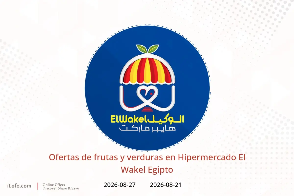 Ofertas de Hipermercado El Wakel Egipto de 21 a 27 agosto 2026 Ofertas de frutas y verduras - Hipermercado El Wakel - Egipto - 21 agosto 2026 – 27 agosto 2026 - Página 1