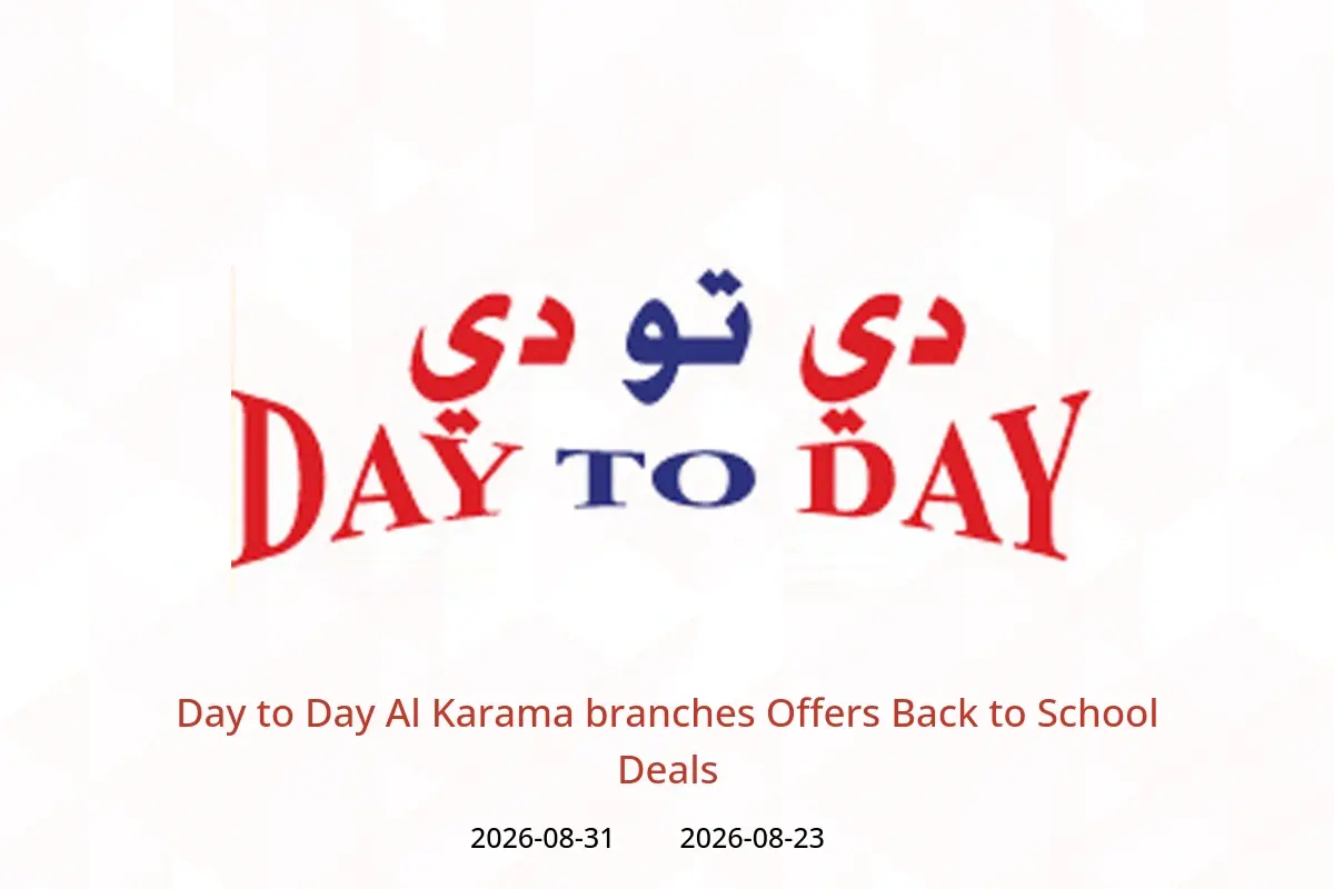 Day to Day offers in Al Karama from 23 to 31 August 2026 Back to School Deals - Day to Day - UAE - 23 August 2026 – 31 August 2026 - Page 1