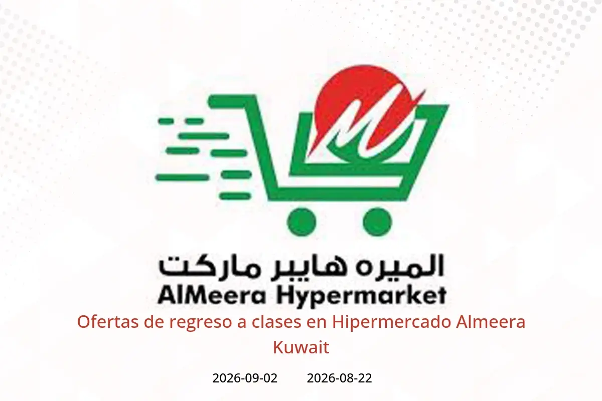 Ofertas de Hipermercado Almeera Kuwait de 22 agosto a 2 septiembre 2026 Ofertas de regreso a clases - Hipermercado Almeera - Kuwait - 22 agosto 2026 – 2 septiembre 2026 - Página 1