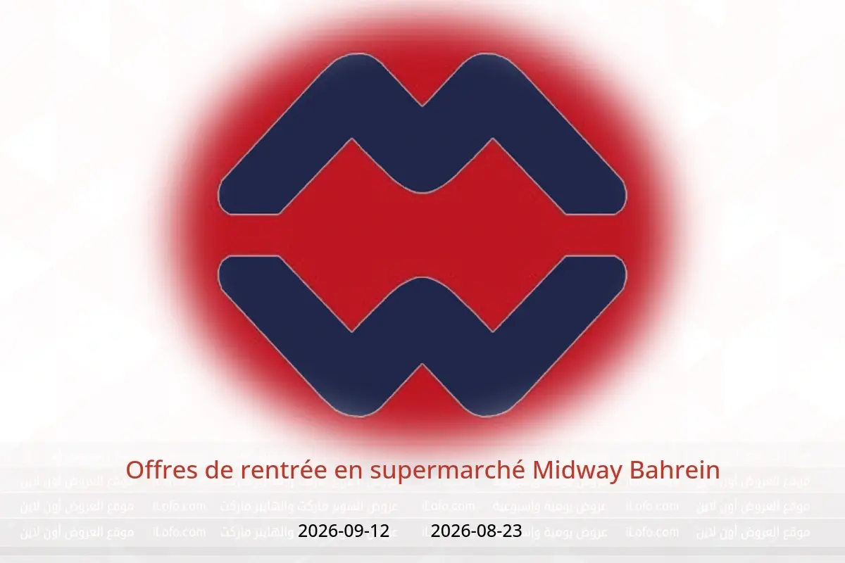 Offres supermarché Midway Bahrein de 23 août à 12 septembre 2026 Offres de rentrée - supermarché Midway - Bahrein - 23 aout 2026 – 12 septembre 2026 - Page 1