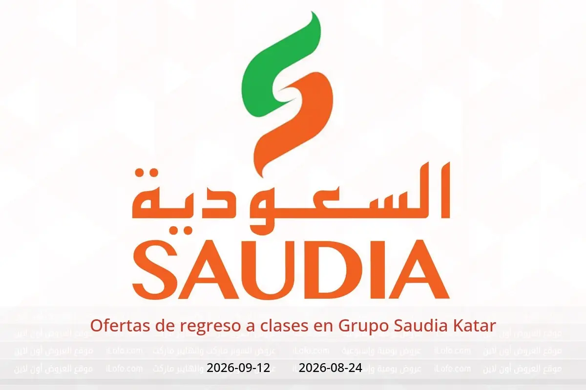 Ofertas de Grupo Saudia Katar de 24 agosto a 12 septiembre 2026 Ofertas de regreso a clases - Grupo Saudia - Katar - 24 agosto 2026 – 12 septiembre 2026 - Página 1