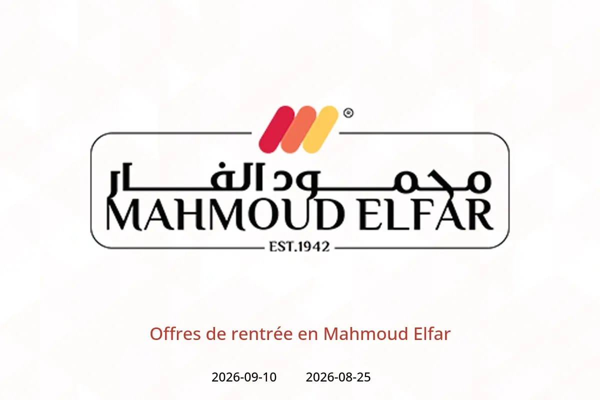 Offres Mahmoud Elfar de 25 août à 10 septembre 2026 Offres de rentrée - Mahmoud Elfar - Egypte - 25 aout 2026 – 10 septembre 2026 - Page 1