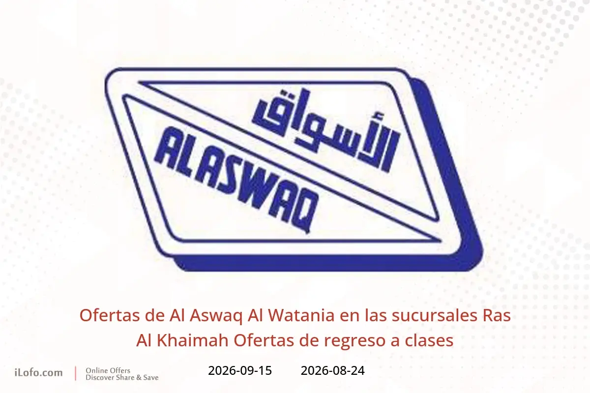 Ofertas de Al Aswaq Al Watania Ras Al Khaimah de 24 agosto a 15 septiembre 2026 Ofertas de regreso a clases - Al Aswaq Al Watania - Emiratos Árabes Unidos - 24 agosto 2026 – 15 septiembre 2026 - Página 1