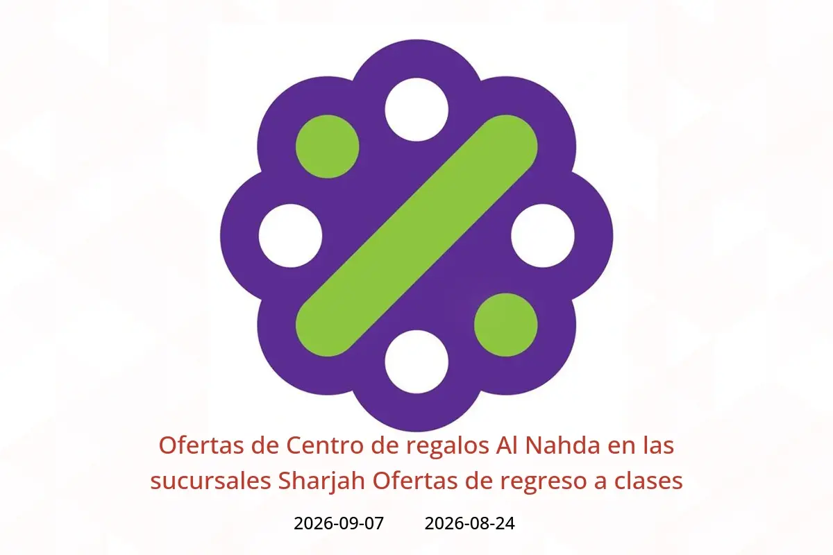 Ofertas de Centro de regalos Al Nahda Sharjah de 24 agosto a 7 septiembre 2026 Ofertas de regreso a clases - Centro de regalos Al Nahda - Emiratos Árabes Unidos - 24 agosto 2026 – 7 septiembre 2026 - Página 1