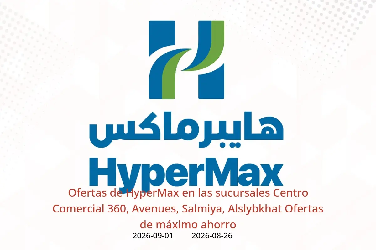 Ofertas de HyperMax Centro Comercial 360, Avenues, Salmiya, Alslybkhat de 26 agosto a 1 septiembre 2026 Ofertas de máximo ahorro - HyperMax - Kuwait - 26 agosto 2026 – 1 septiembre 2026 - Página 1