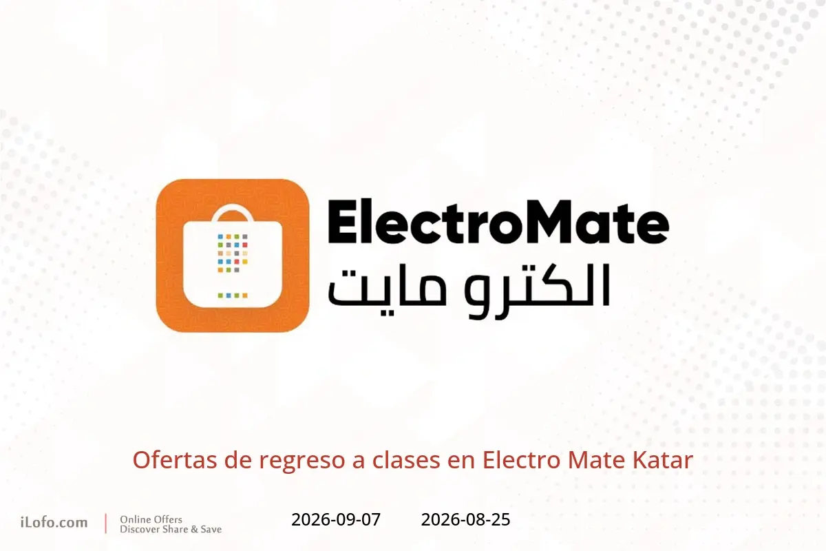 Ofertas de Electro Mate Katar de 25 agosto a 7 septiembre 2026 Ofertas de regreso a clases - Electro Mate - Katar - 25 agosto 2026 – 7 septiembre 2026 - Página 1
