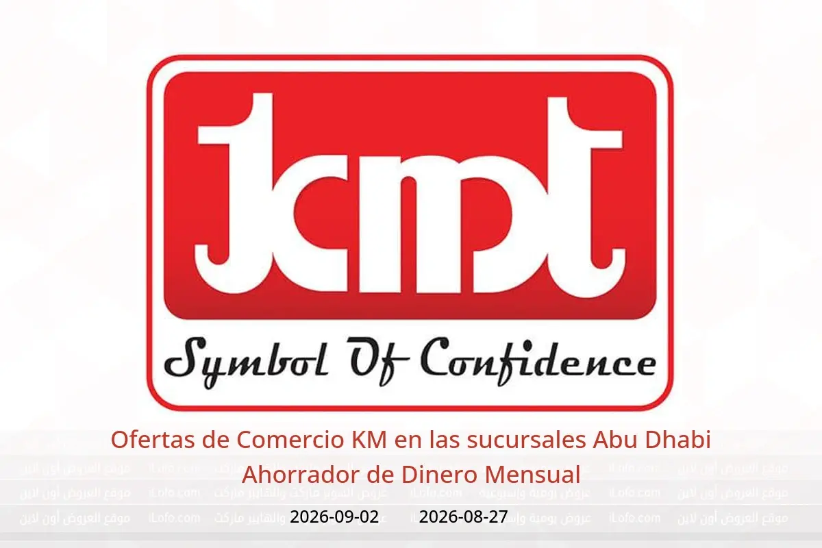 Ofertas de Comercio KM Abu Dhabi de 27 agosto a 2 septiembre 2026 Ahorrador de Dinero Mensual - Comercio KM - Emiratos Árabes Unidos - 27 agosto 2026 – 2 septiembre 2026 - Página 1