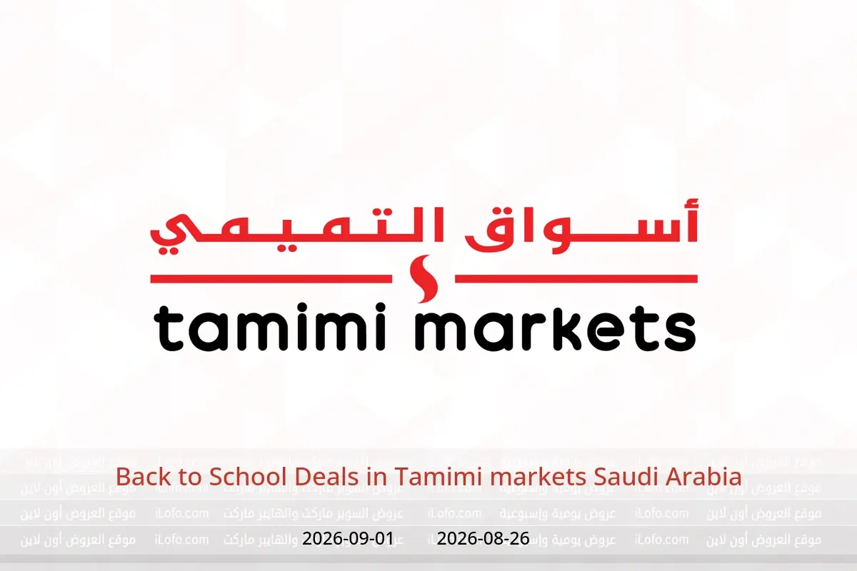 Tamimi markets Saudi Arabia offers from 12 to 18 Rabiʻ I 1448 AH (26 August – 1 September 2026) Back to School Deals - Tamimi markets - Saudi Arabia - 26 August 2026 – 1 September 2026 - Page 1